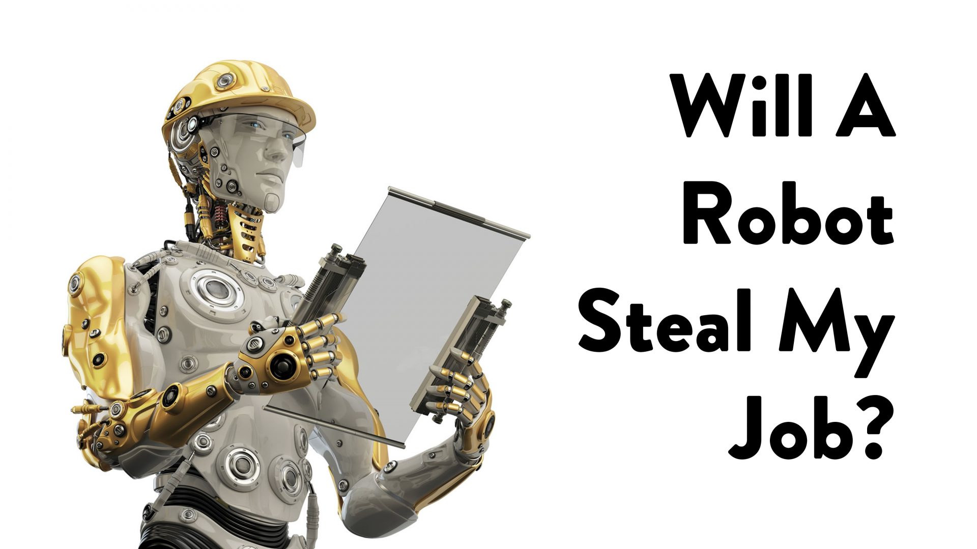 Will A Robot Steal My Job